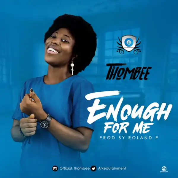 ThomBee - Enough For Me
